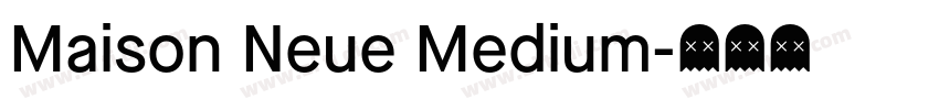 Maison Neue Medium字体转换